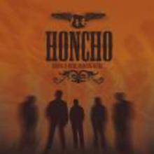 Honcho : Burning in water drowning in fire